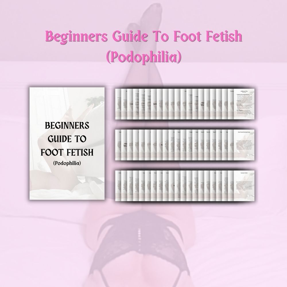 Beginners Guide to Foot Fetish (Podophilia)
